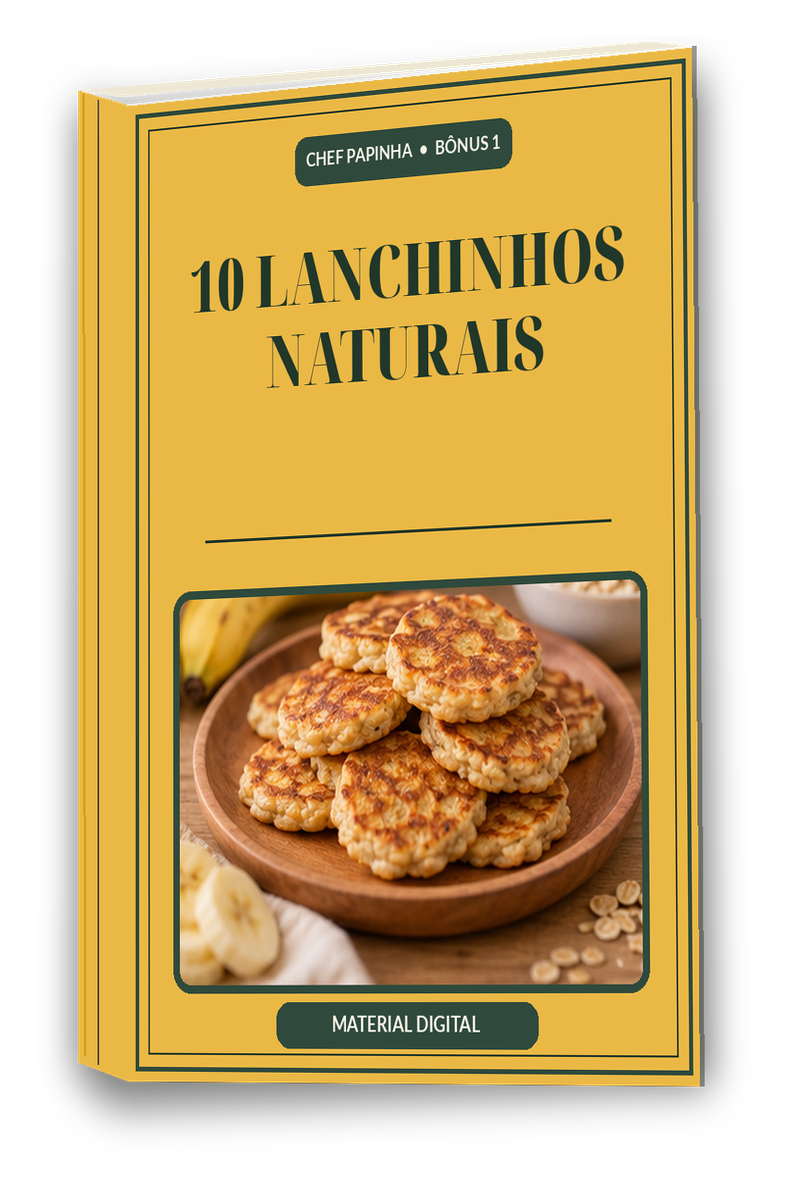 Capa amarela do e-book 10 Lanchinhos Naturais do Chef Papinha com frutas amassadas e biscoitinhos de aveia